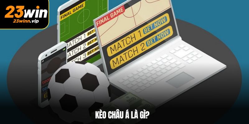 Kèo châu Á là gì?